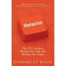 Refactor: The CTO's Guide to Reclaim Your Time and Multiply Your Output