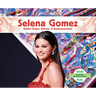Selena Gomez: Skillful Singer, Actress, & Businesswoman: Skillful Singer, Actress, & Businesswoman
