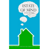 Estate of Mind