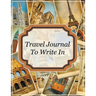 Travel Journal To Write In