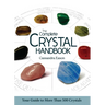 The Complete Crystal Handbook: Your Guide to More Than 500 Crystals