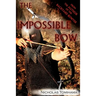 The Impossible Bow: Building Archery Bows With PVC Pipe