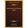 Impressions On Painting (1886)