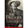 Jim Bridger: Trailblazer of the American West