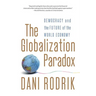The Globalization Paradox: Democracy and the Future of the World Economy