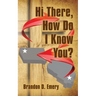 Hi There, How Do I Know You?