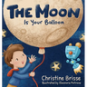 The Moon is Your Balloon