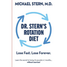 Dr. Stern's Rotation Diet: Lose Fast. Lose Forever.