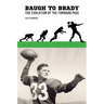 Baugh to Brady: The Evolution of the Forward Pass