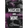 Masked & Mine: An MMF Dark Romance