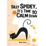 Silly Spidey, It's Time to Calm Down