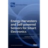 Energy Harvesters and Self-powered Sensors for Smart Electronics