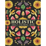 Holistic Adult Coloring Book: Inspired By The Most Popular Natural Remedies