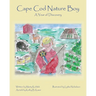Cape Cod Nature Boy: A Year of Discovery