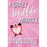 A Crazy Midlife Miracle