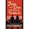 Jane and Dan at the End of the World