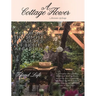A Cottage Flower: Embracing the Simple Pleasures of Home & Garden