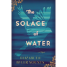 The Solace of Water: A Moving, Standalone Historical Novel about Forgiveness and Unexpected Friendship