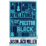 The Revelations of Preston Black