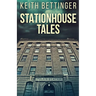 Stationhouse Tales