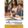 A Student Guide to Preserving Your Faith and Faithfulness in College