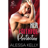 Her Faithful Protector: A Rescue & Protect Romance Suspense Novel