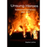 Unsung Heroes: Eastbourne's Fire Service 1824 - 1974
