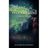 Lost in the Wonderland: Three Tales
