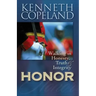 Honor: Walking in Honesty, Truth & Integrity