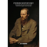 Fyodor Dostoevsky: The Biography of the Greatest Russian Novelist, Written by His Daughter, Aimée Dostoevsky