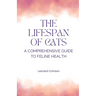 The Lifespan of Cats: A Comprehensive Guide to Feline Health