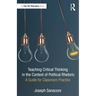 Teaching Critical Thinking in the Context of Political Rhetoric: A Guide for Classroom Practice