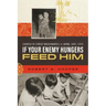 If Your Enemy Hungers, Feed Him: Church of Christ Missionaries in Japan, 1892-1970