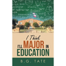 I Think I'll Major in Education