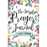 The Simple Prayer Journal: A Weekly Notebook