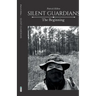 Silent Guardians, The Beginning