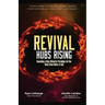 Revival Hubs Rising: Revealing a New Ministry Paradigm for the Next Great Move of God