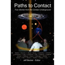 Paths to Contact: True Stories from the Contact Underground