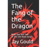 The Fang of the Dragon: Book One and Two of The Silk Road Series