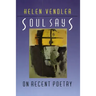 Soul Says: On Recent Poetry
