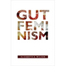 Gut Feminism