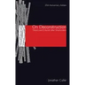 On Deconstruction: Theory and Criticism after Structuralism