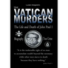 The Vatican Murders: The Life and Death of John Paul I