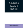 On the stability of the motion of Saturn's rings