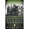 The Haunting of Brandt Mansion