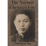 The Normal Christian Life