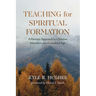 Teaching for Spiritual Formation: A Patristic Approach to Christian Education in a Convulsed Age
