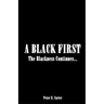 A Black First: The Blackness Continues...