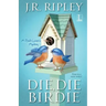 Die, Die Birdie