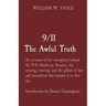 9/11 The Awful Truth: An account of the conspiracy behind the 9/11 Attack on America, the ensuing cover-up, and the pillars of law and journ